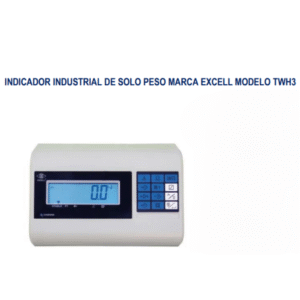 INDICADOR INDUSTRIAL DE SOLO PESO MARCA EXCELL MODELO TWH3