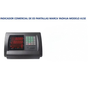 INDICADOR COMERCIAL DE 03 PANTALLAS MARCA YAOHUA MODELO A15E