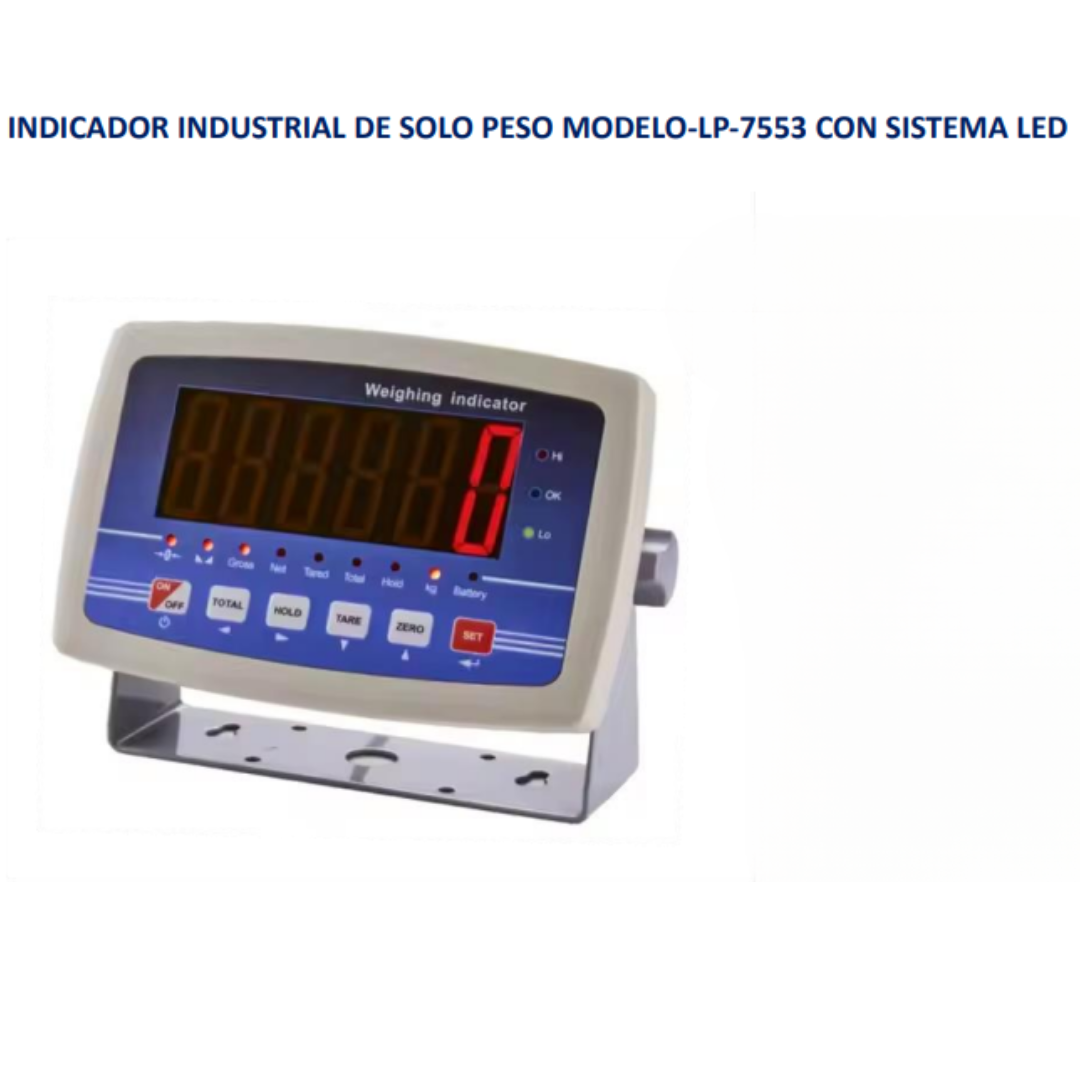 INDICADOR INDUSTRIAL DE SOLO PESO MODELO-LP-7553 CON SISTEMA LED
