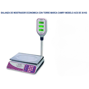 BALANZA DE MOSTRADOR ECONOMICA CON TORRE MARCA CAMRY MODELO ACS DE 30 KG