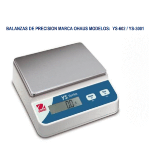 BALANZAS DE PRECISION MARCA OHAUS MODELOS: YS-602 / YS-3001