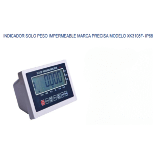 INDICADOR SOLO PESO IMPERMEABLE MARCA PRECISA MODELO XK3108F- IP68