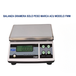 BALANZA GRAMERA SOLO PESO MARCA ACU MODELO FWM