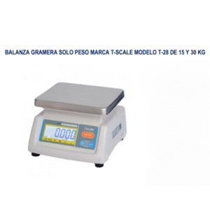 BALANZA GRAMERA SOLO PESO MARCA T-SCALE MODELO T-28 DE 15 Y 30 KG