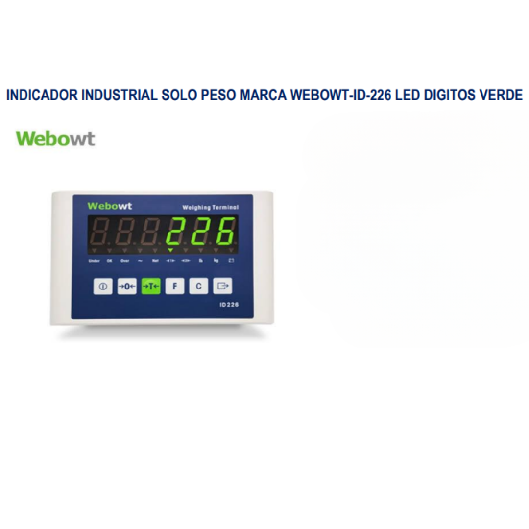 INDICADOR INDUSTRIAL SOLO PESO MARCA WEBOWT-ID-226 LED DIGITOS VERDE