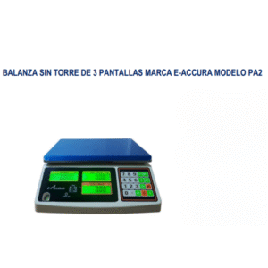 BALANZA SIN TORRE DE 3 PANTALLAS MARCA E-ACCURA MODELO PA2