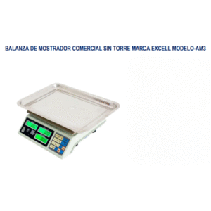BALANZA DE MOSTRADOR COMERCIAL SIN TORRE MARCA EXCELL MODELO-AM3