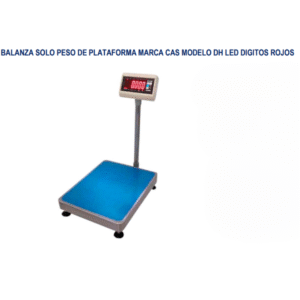 BALANZA SOLO PESO DE PLATAFORMA MARCA CAS MODELO DH LED DIGITOS ROJOS