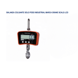 BALANZA COLGANTE SOLO PESO INDUSTRIAL MARCA GRANE SCALE-LCD