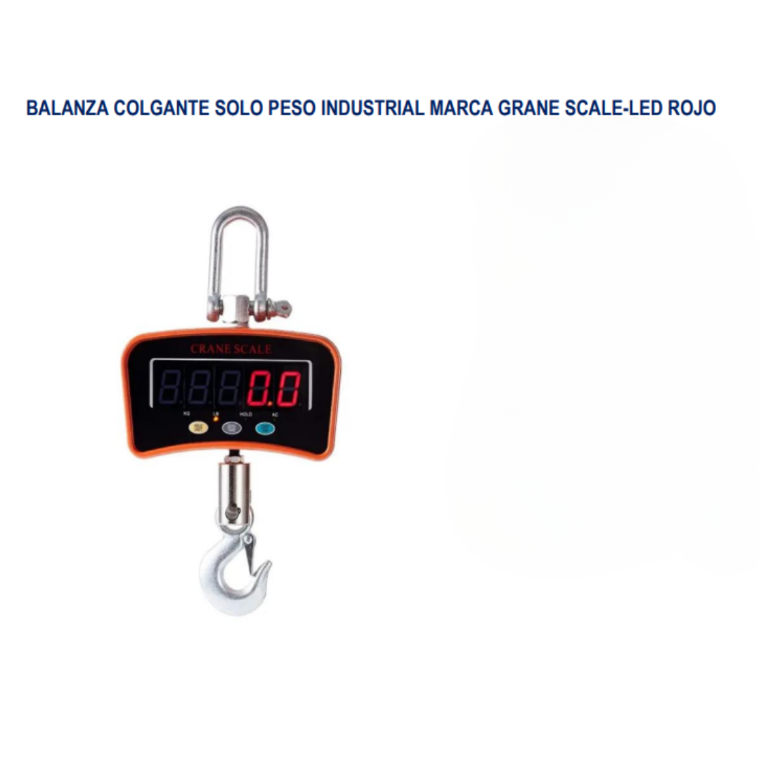 BALANZA COLGANTE SOLO PESO INDUSTRIAL MARCA GRANE SCALE-LED ROJO